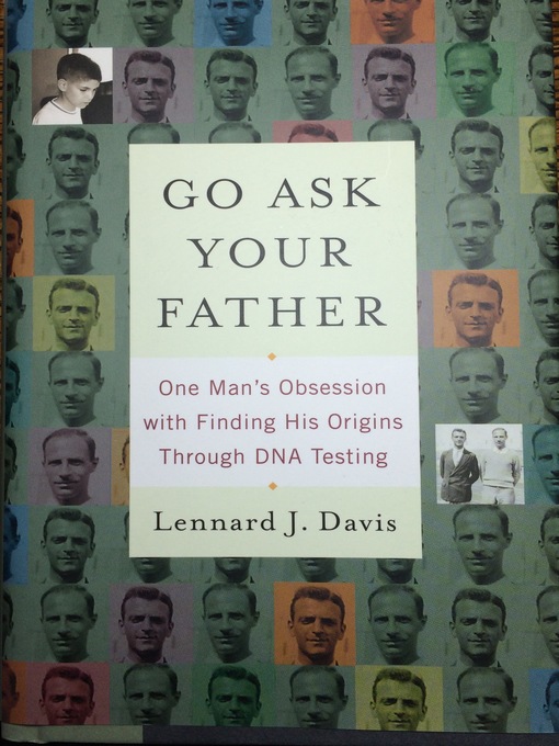 Title details for Go Ask Your Father by Lennard J Davis - Available